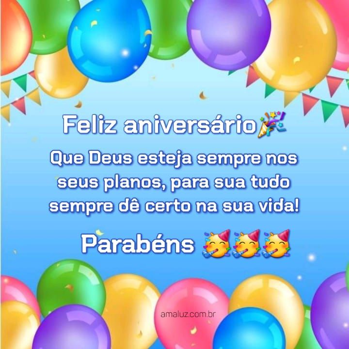 Feliz aniversário que tudo de certo na sua vida