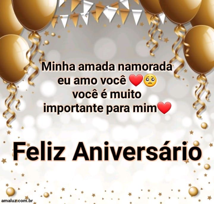 Minha amada namorada feliz aniversário você e muito importante para mim