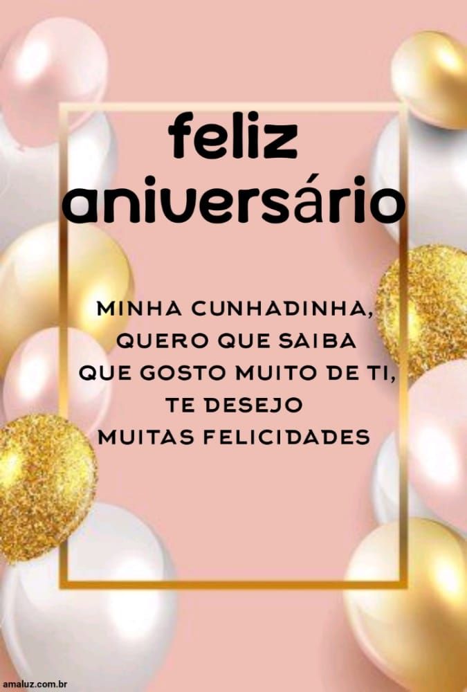 Minha cunhada gosto muito de você feliz aniversário