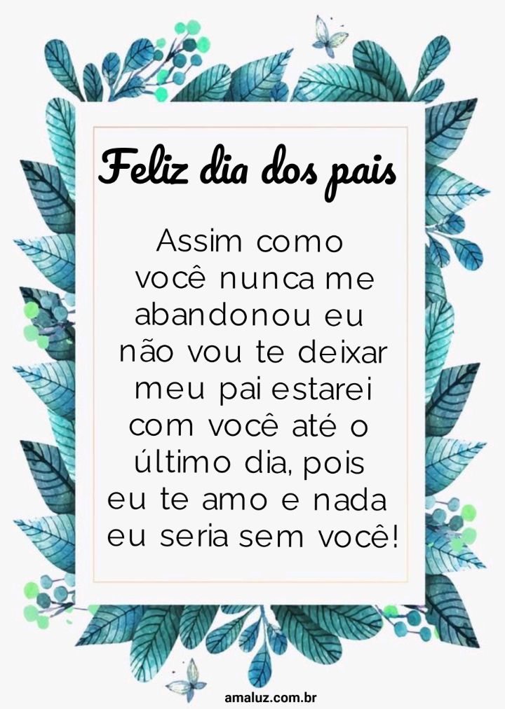 Nunca vou te abandonar feliz dia dos pais
