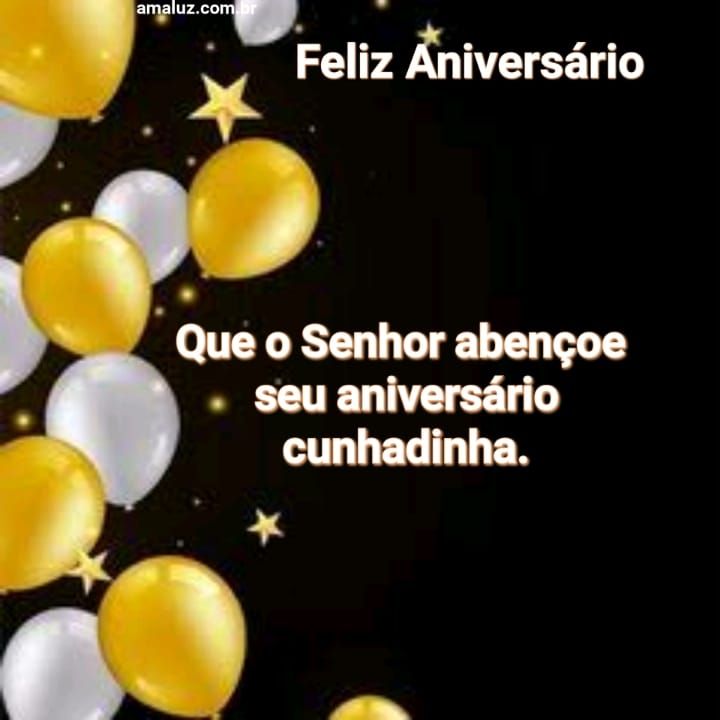 Que o Senhor abençoe seu aniversário minha cunhada