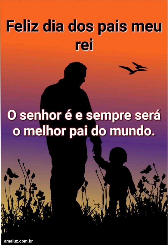Sempre será o melhor pai feliz dia dos pais