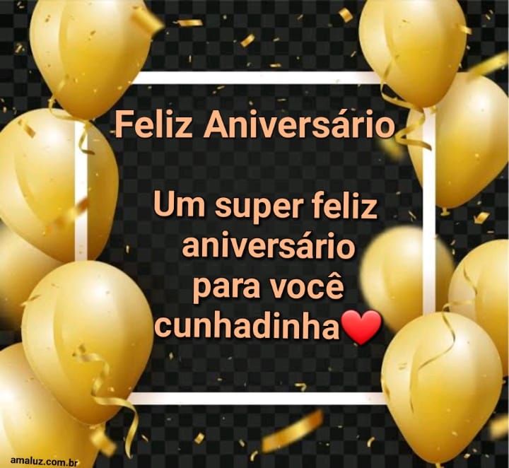 Super feliz aniversário minha cunhada