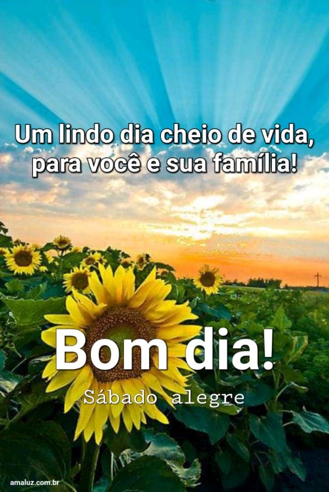 Um dia cheio de vida para você e sua família