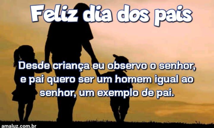 Você é um exemplo de pai feliz dia dos pais 