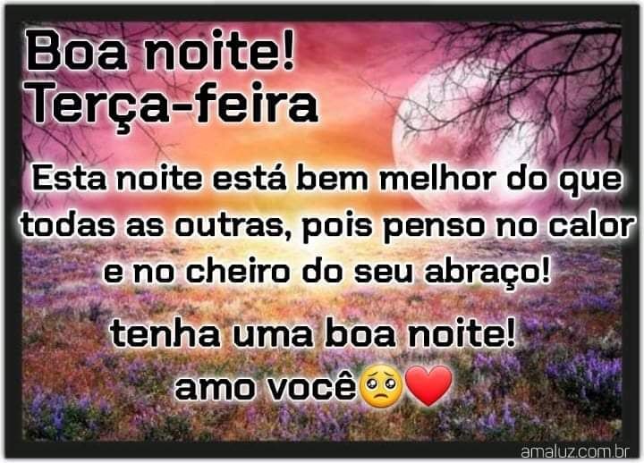 boa noite de terça feira com amor