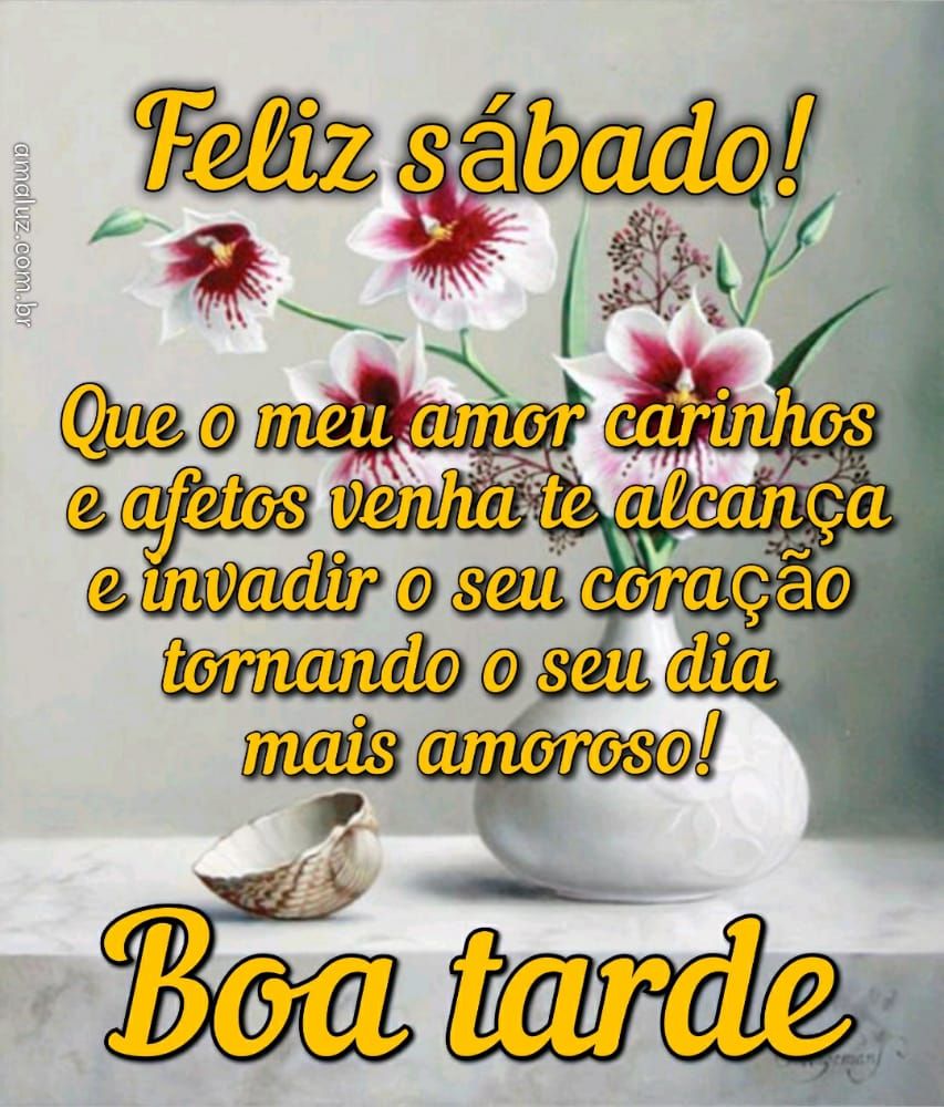 boa tarde com um dia amoroso feliz sábado