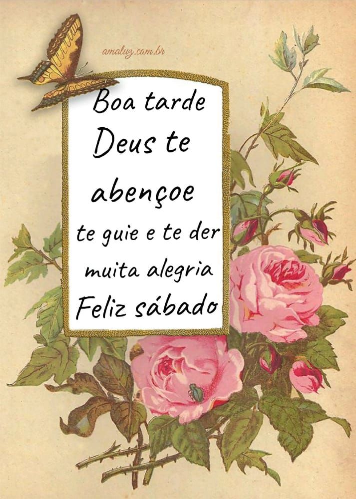 boa tarde deus te abençoe feliz sábado