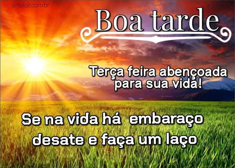 boa tarde e uma terça feira abençoada