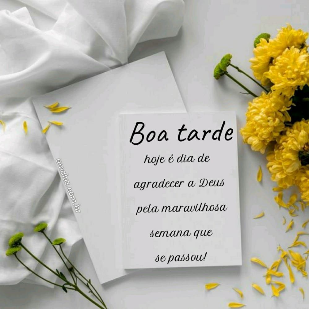 boa tarde hoje é dia de agradecer pela semana que passou