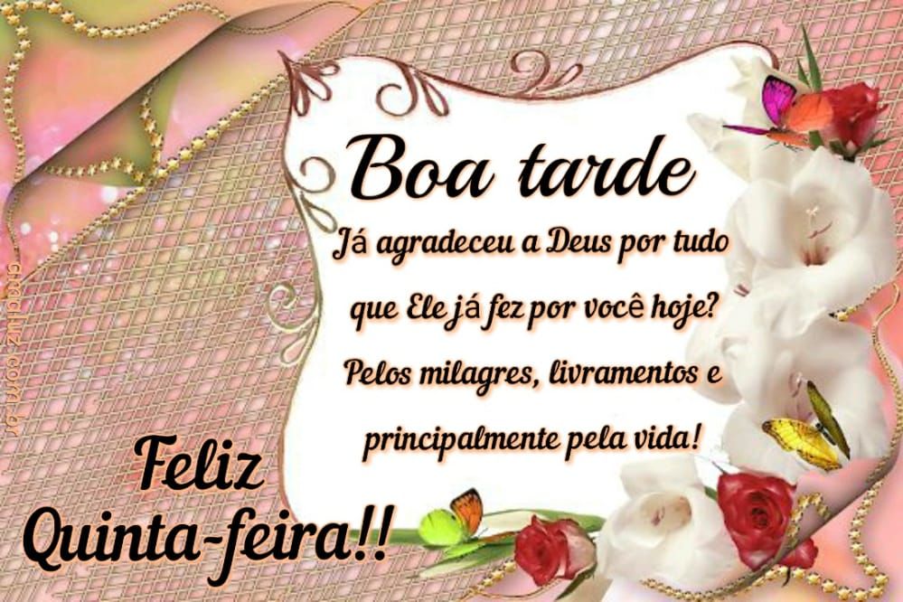 boa tarde já agradeceu a deus hoje feliz quinta feira