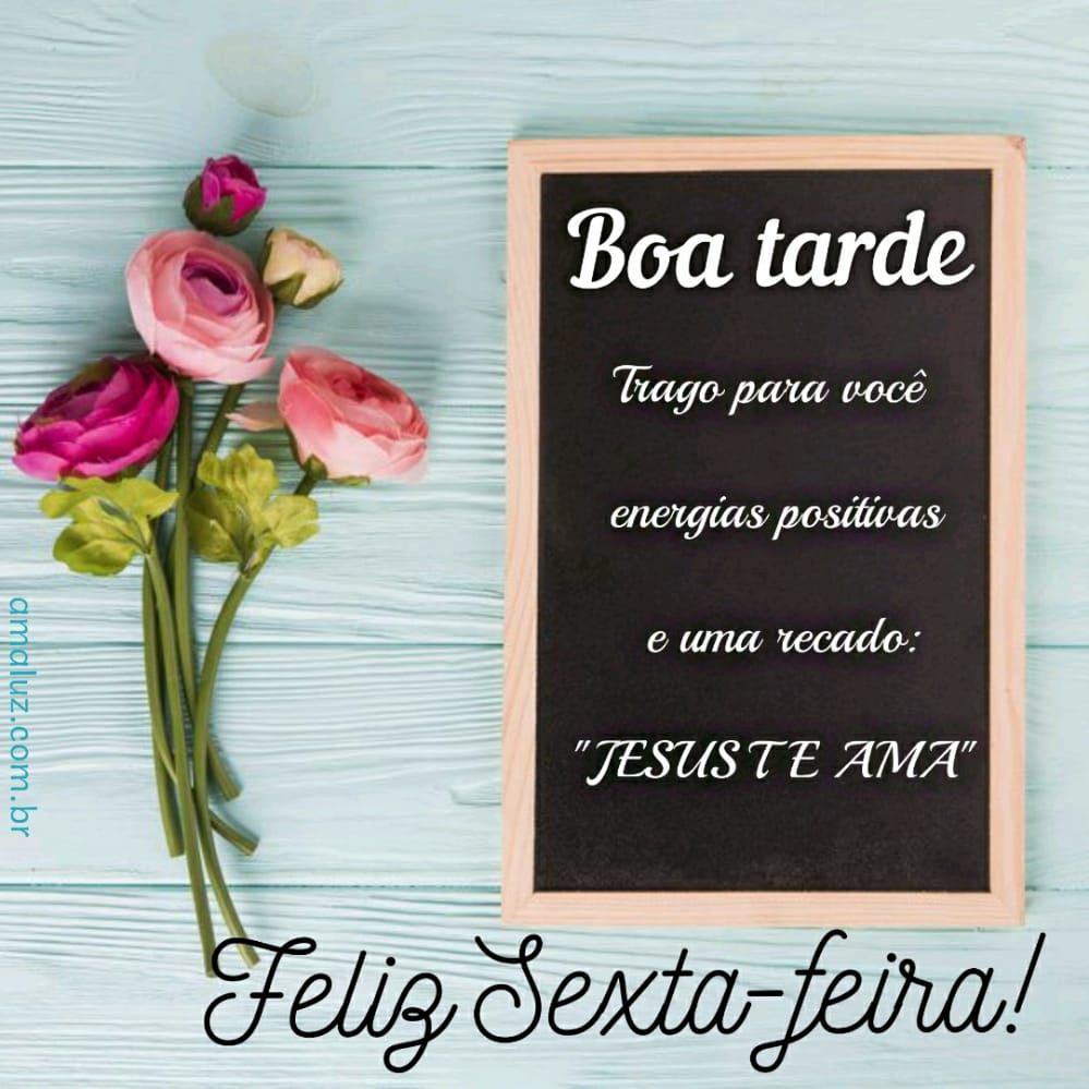 boa tarde jesus te amo feliz sexta feira