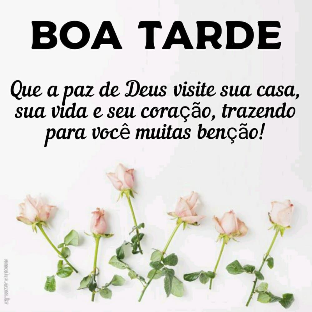 boa tarde que Deus visite sua casa sua vida e seu coração