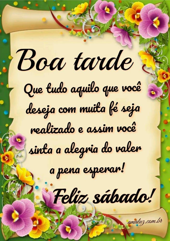 boa tarde que seus desejos sejam realizados deliz sábado