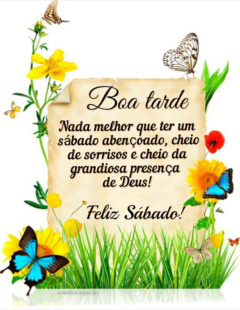 boa tarde tenha um sábado abençoado e feliz