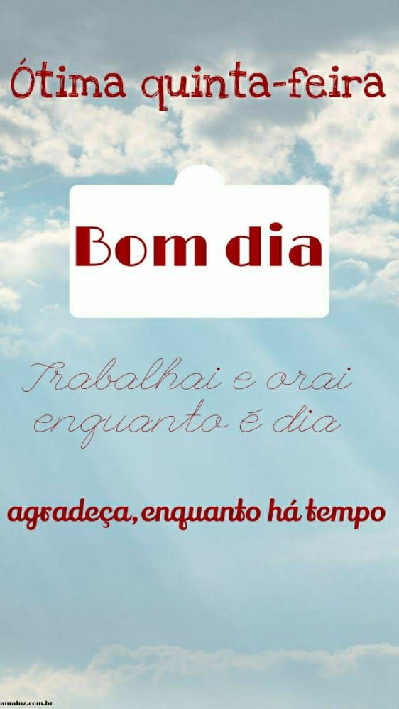 bom dia e ótima quinta feira para você