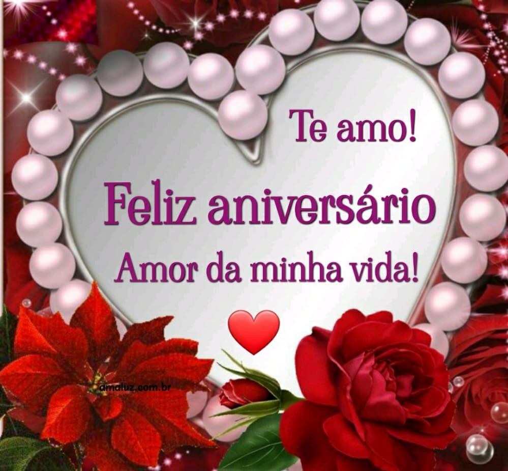 feliz aniversario amor da minha vida