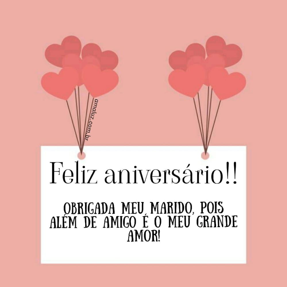 feliz aniversario e obrigada meu marido por ser meu grande amor
