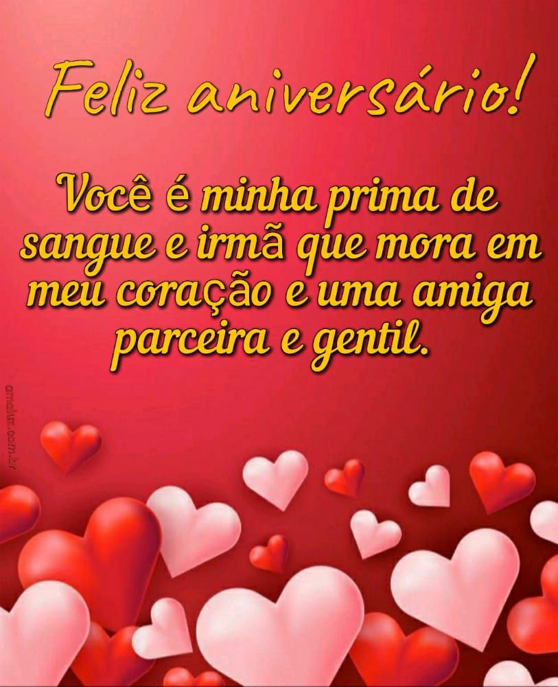 feliz aniversario você é minha prima querida