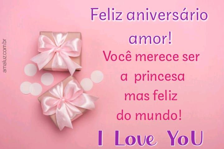 feliz aniversário você merece ser a pessoa mas feliz do mundo