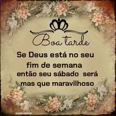 frase de boa tarde sábado maravilhoso