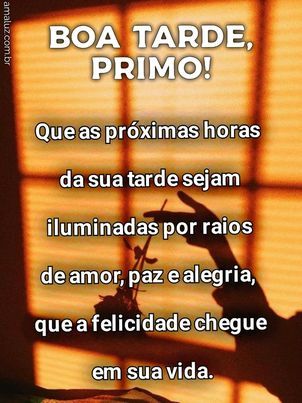 linda imagem de boa tarde para primo especial e querido