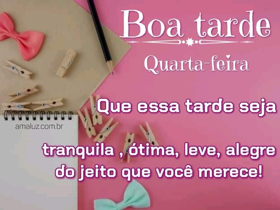 mensagem de boa tarde ótima quarta feira