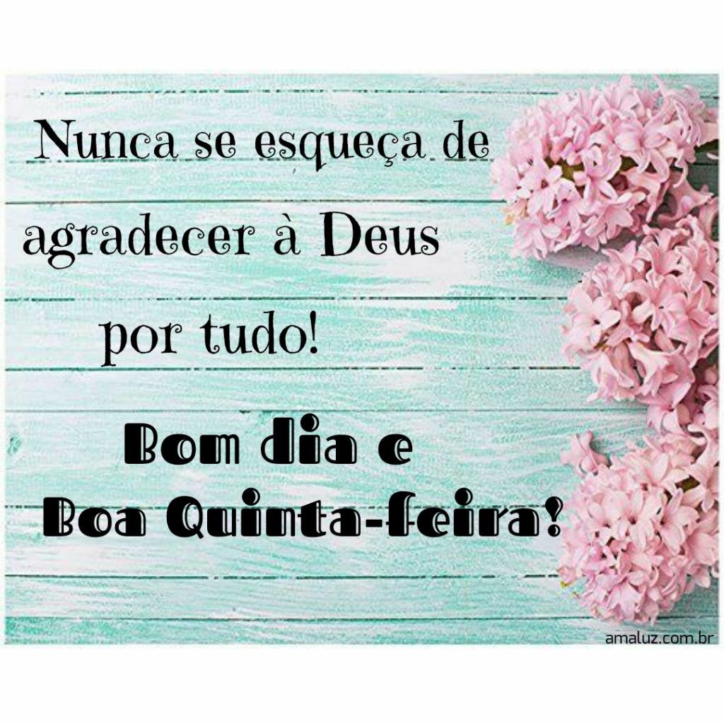 mensagem de bom dia e boa quinta feira para whatsapp