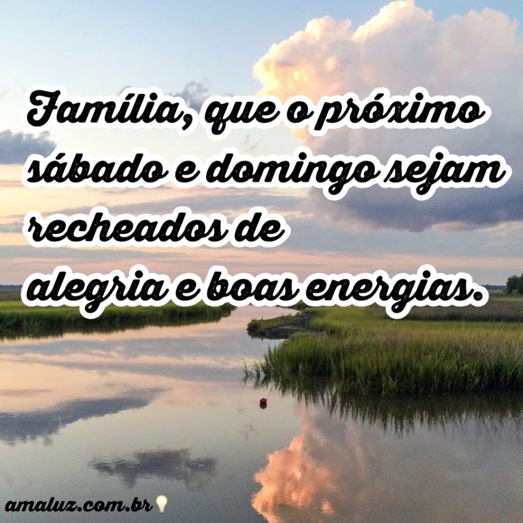 sábado cheio de alegria