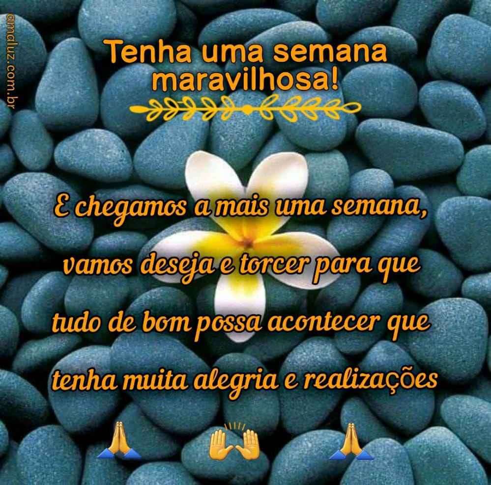 semana abençoada e maravilhosa
