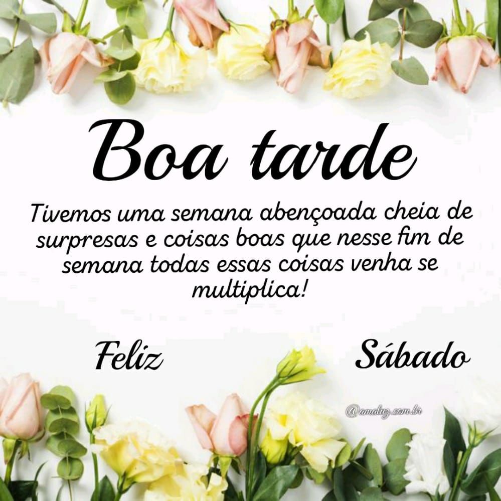 tenham uma boa tarde e um feliz sábado