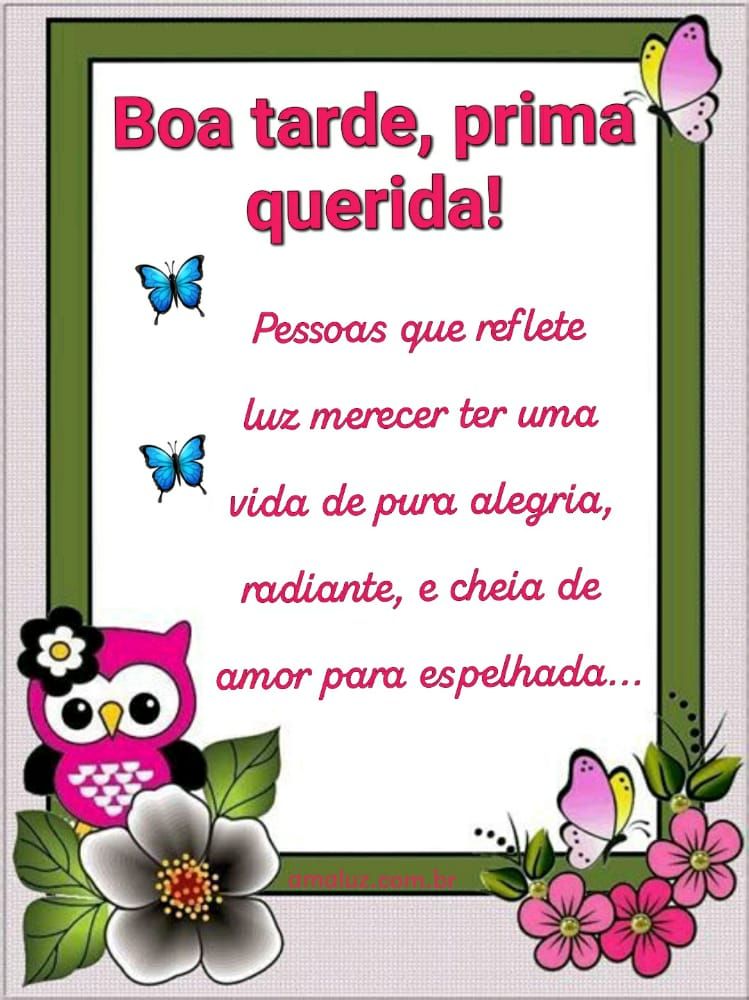 uma boa tarde prima querida