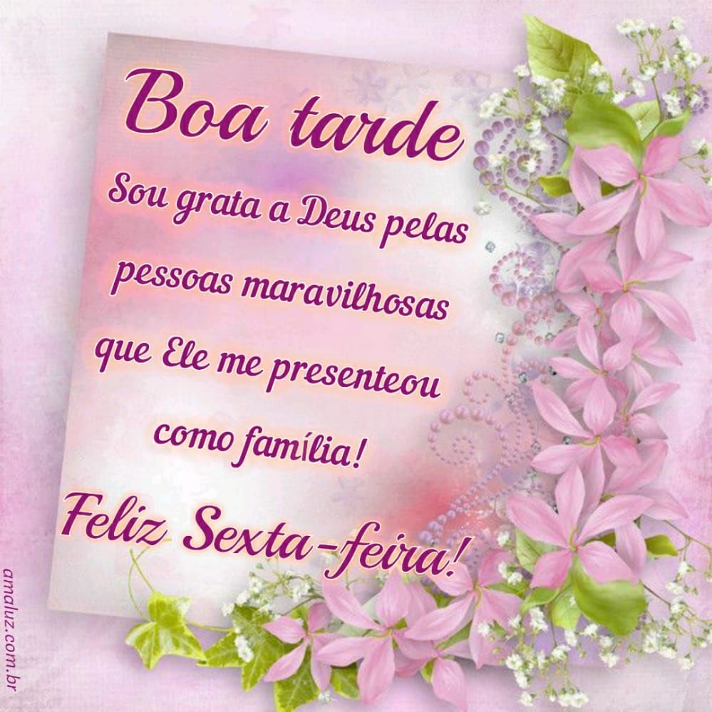 uma mensagem bonita de boa tarde e feliz sexta feira