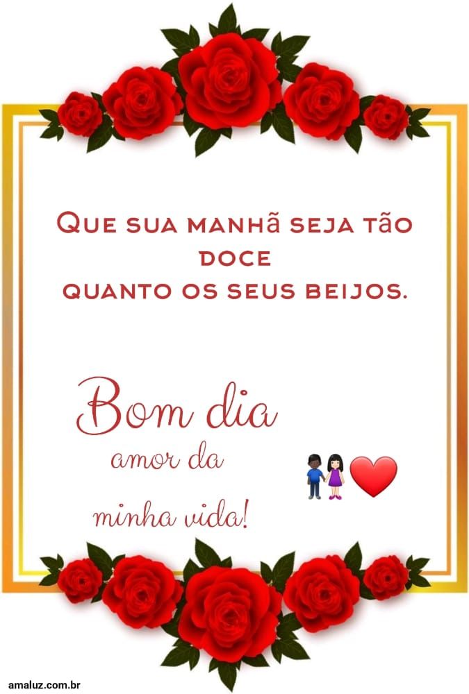 Bom dia amor