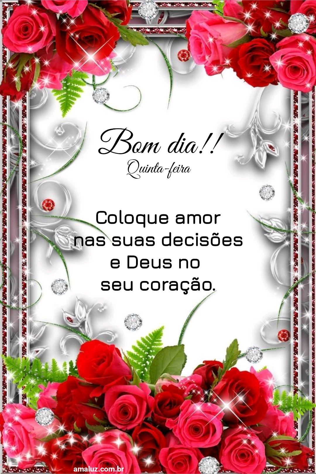 Bom dia coloque amor nas suas decisões