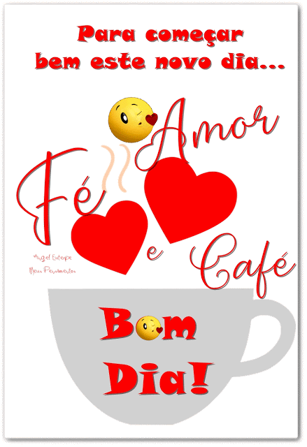 Bom dia feliz começa com fé e com café