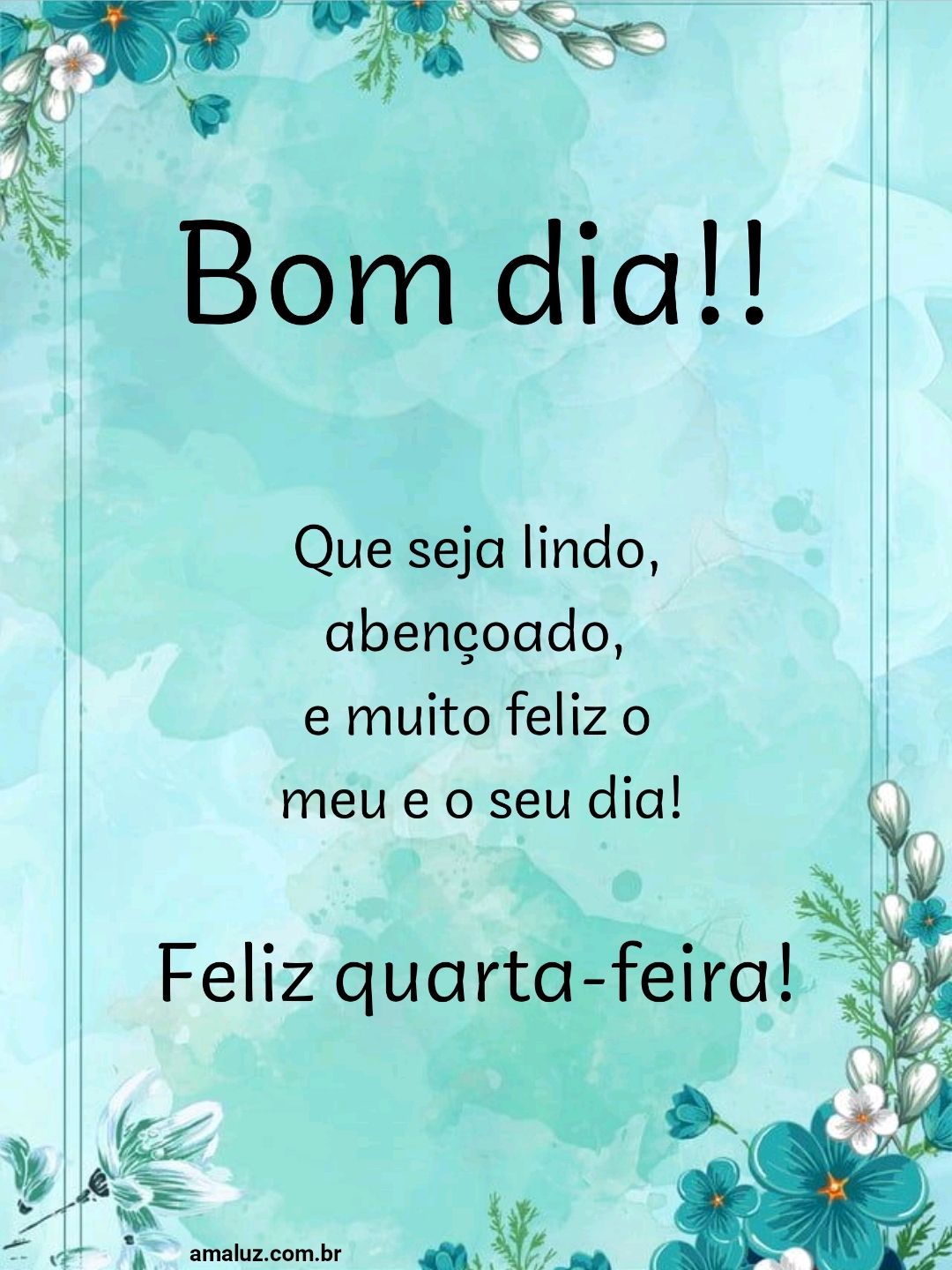 Bom dia, que seu dia seja lindo.