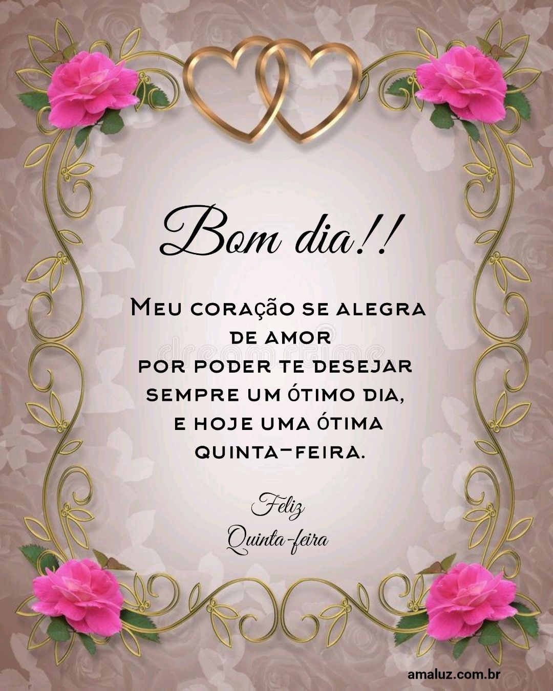 Bom dia meu coração se alegra de amor.