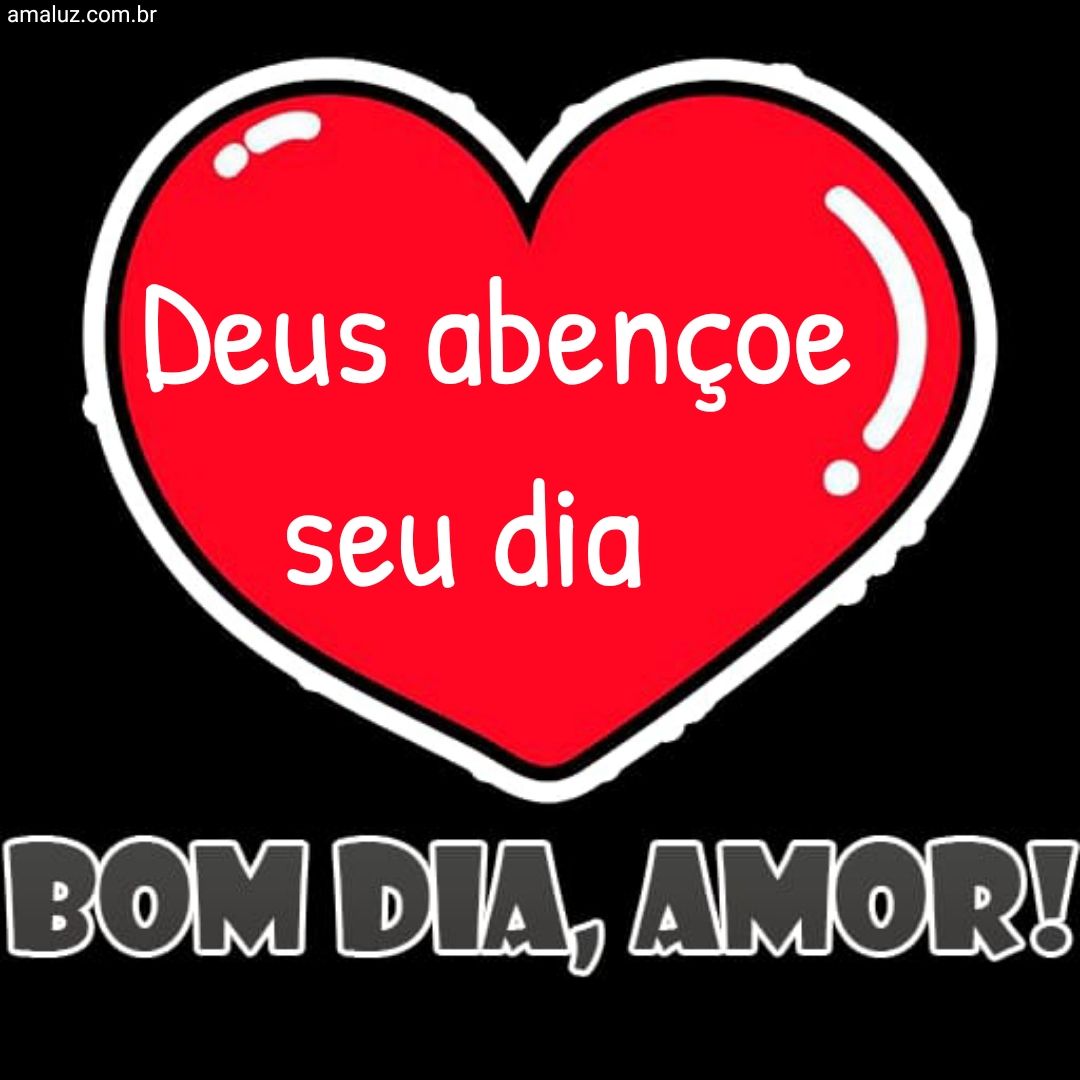 Bom dia que Deus abençoe nosso dia