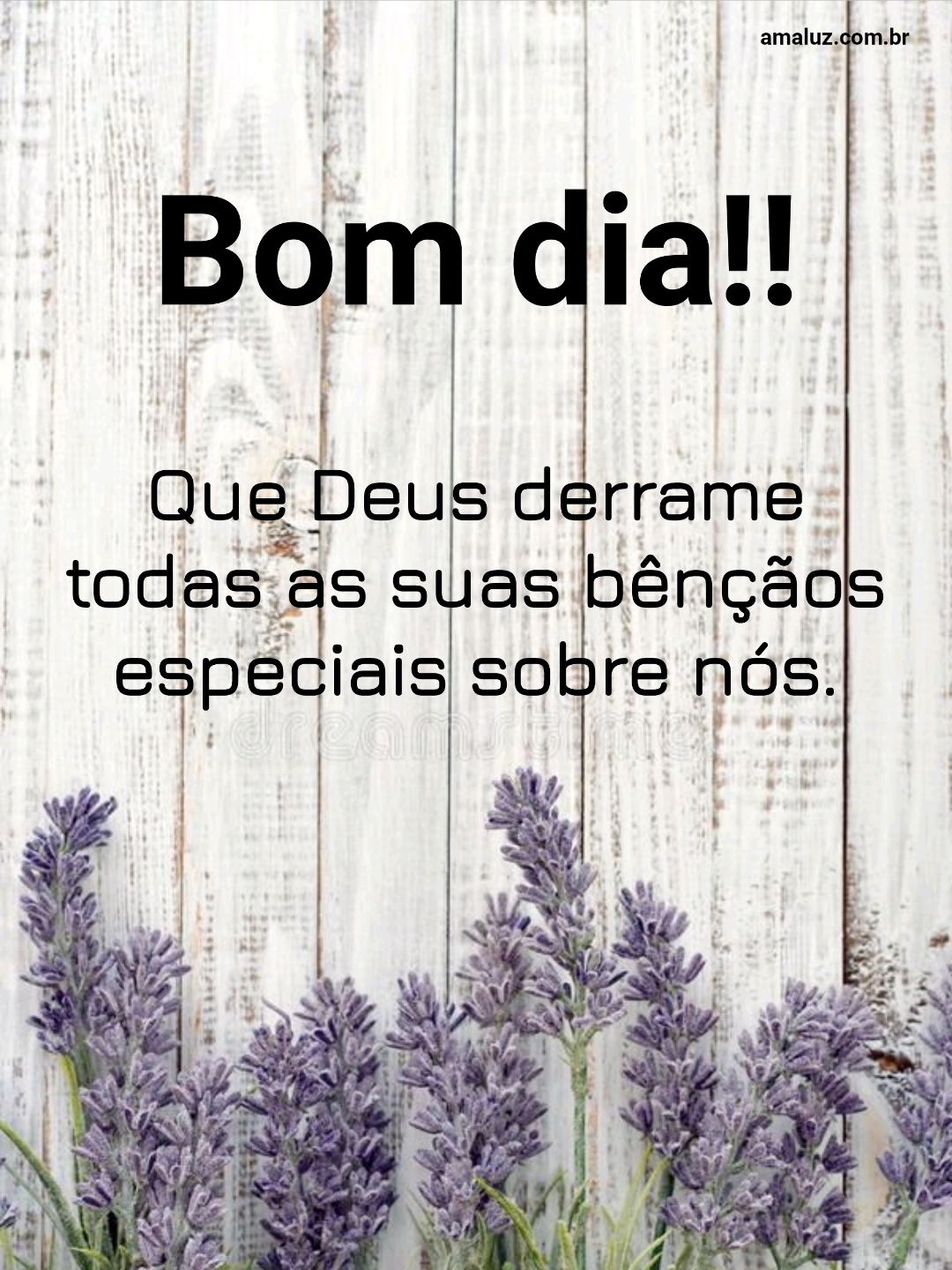 Bom dia que Deus derrame todas as bênçãos sobre você 