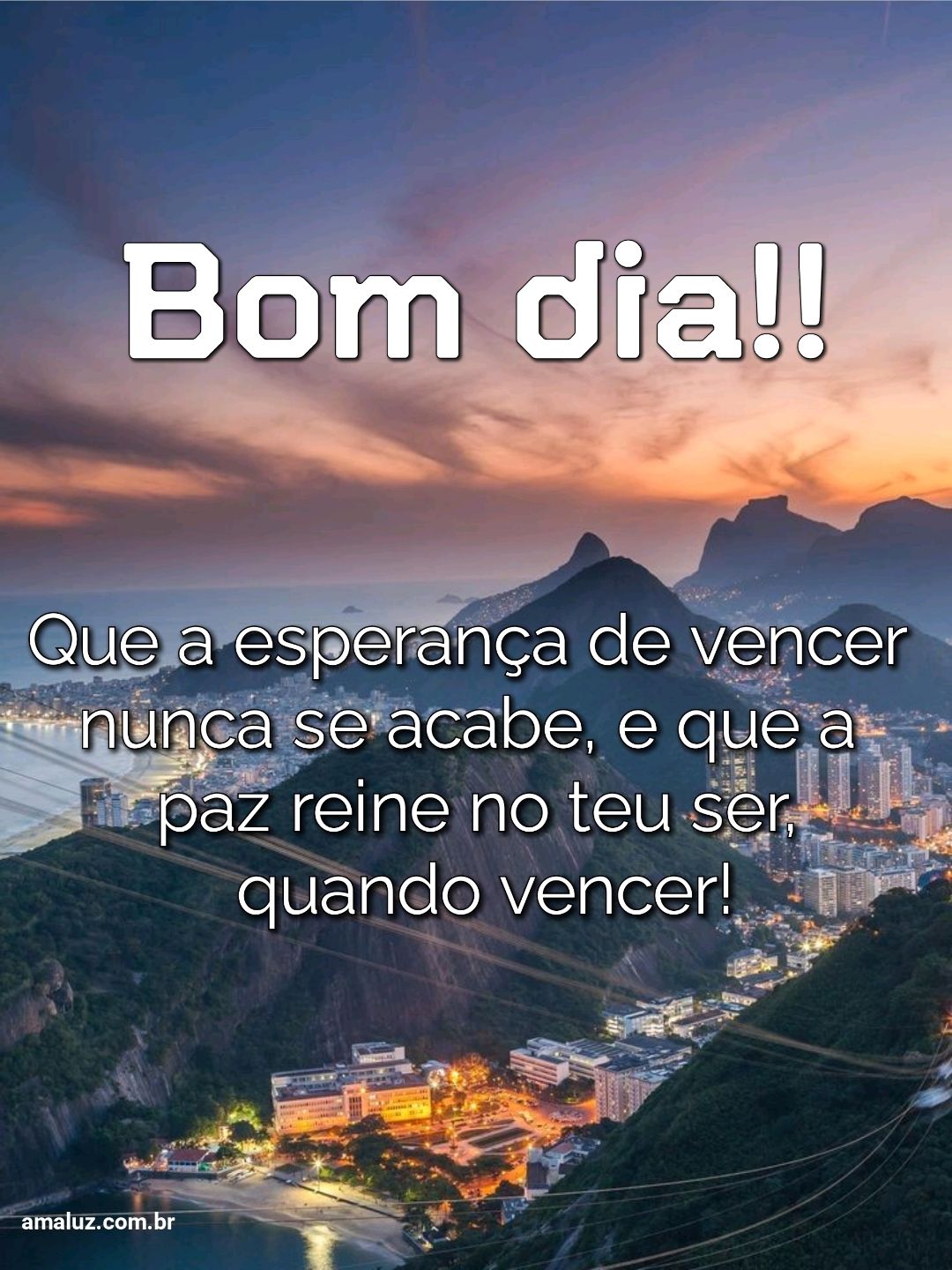 Bom dia, com esperança de vencer.