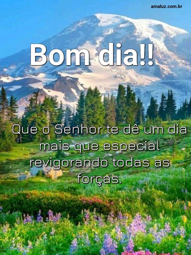 Bom dia que o senhor te dê um dia mas que especial