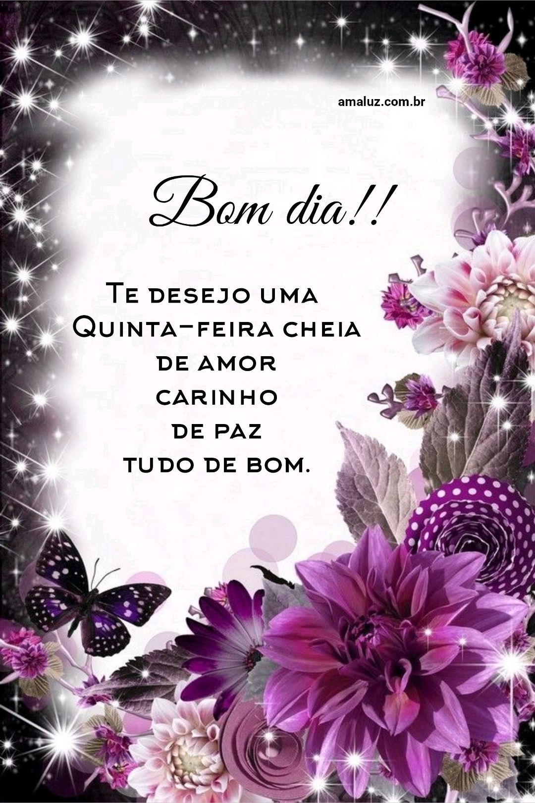 Bom dia te desejo uma quinta feira cheia de amor