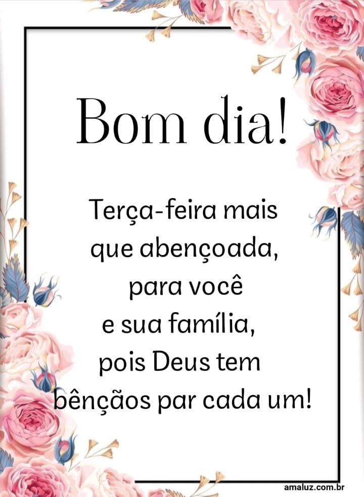 Bom dia terça feira abençoada 
