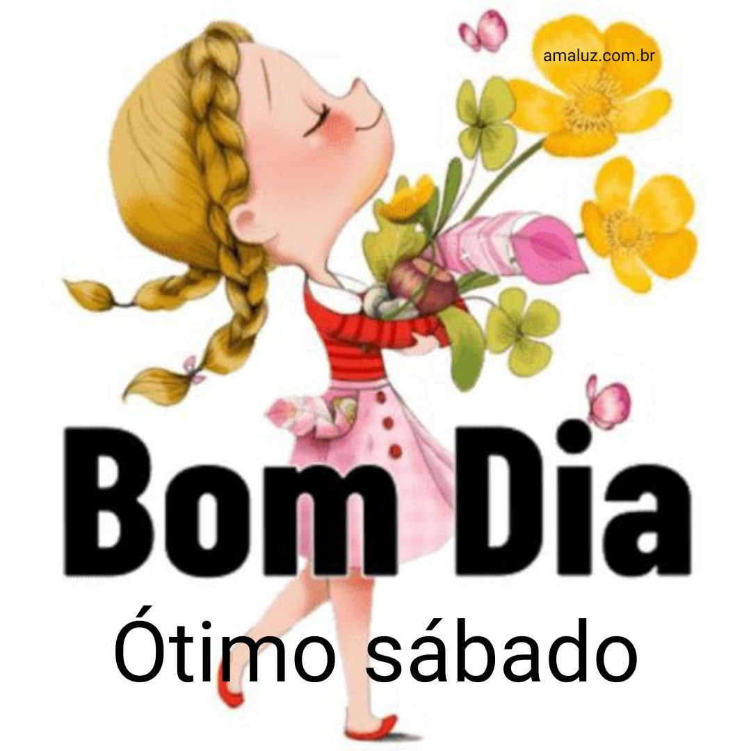 Bom dia ótimo sábado 