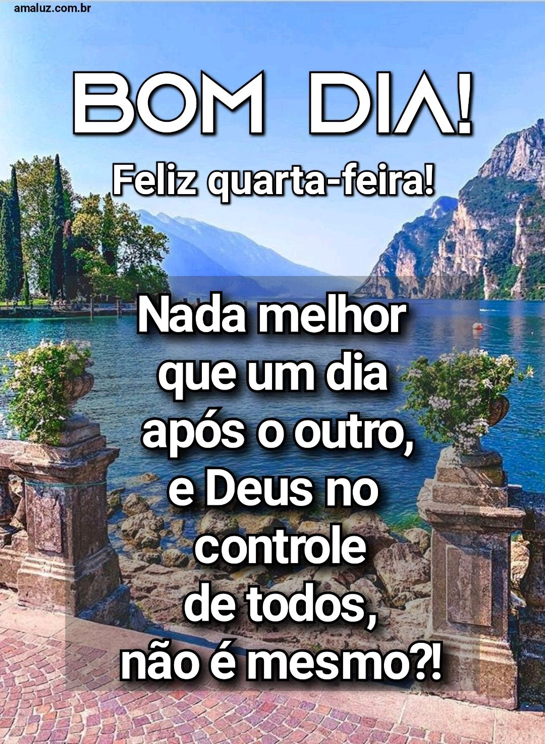 Deus a frente de tudo bom dia