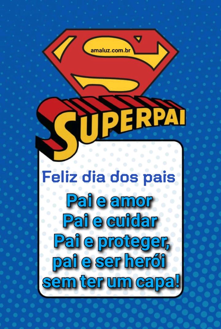 Pai e ser herói sem capa feliz dia dos pais 