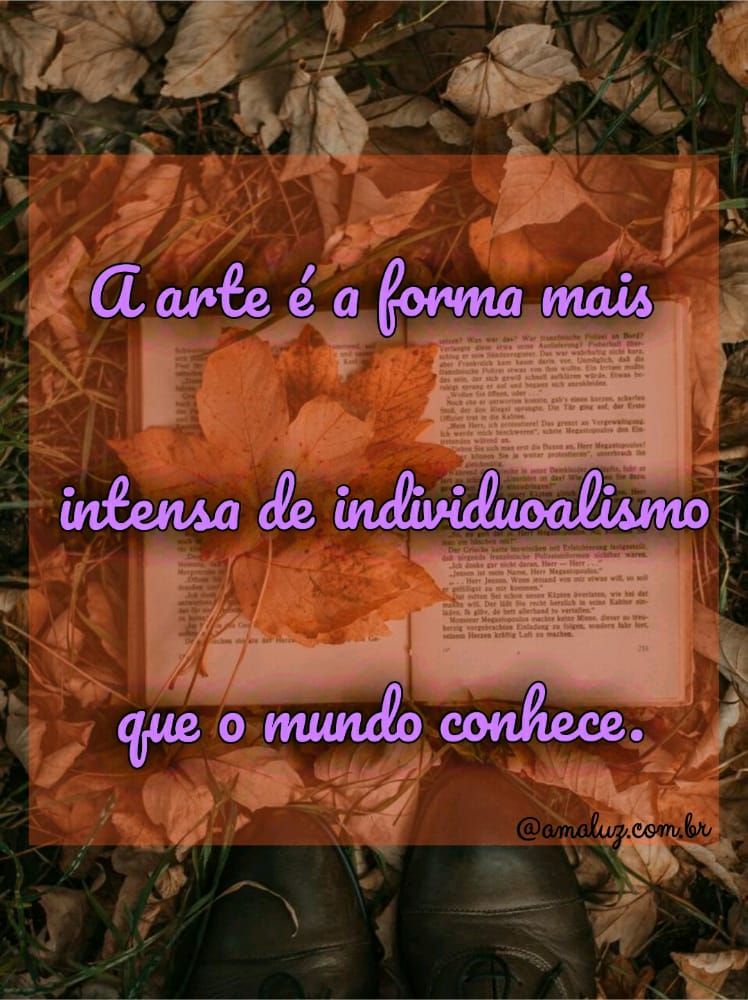 a arte é a forma mais intensa com uma mensagem de inspiração