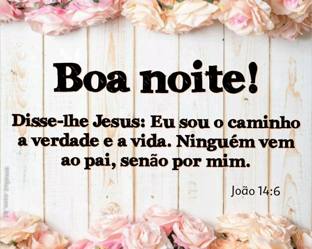boa noite com uma mensagem da bíblia eu sou a verdade