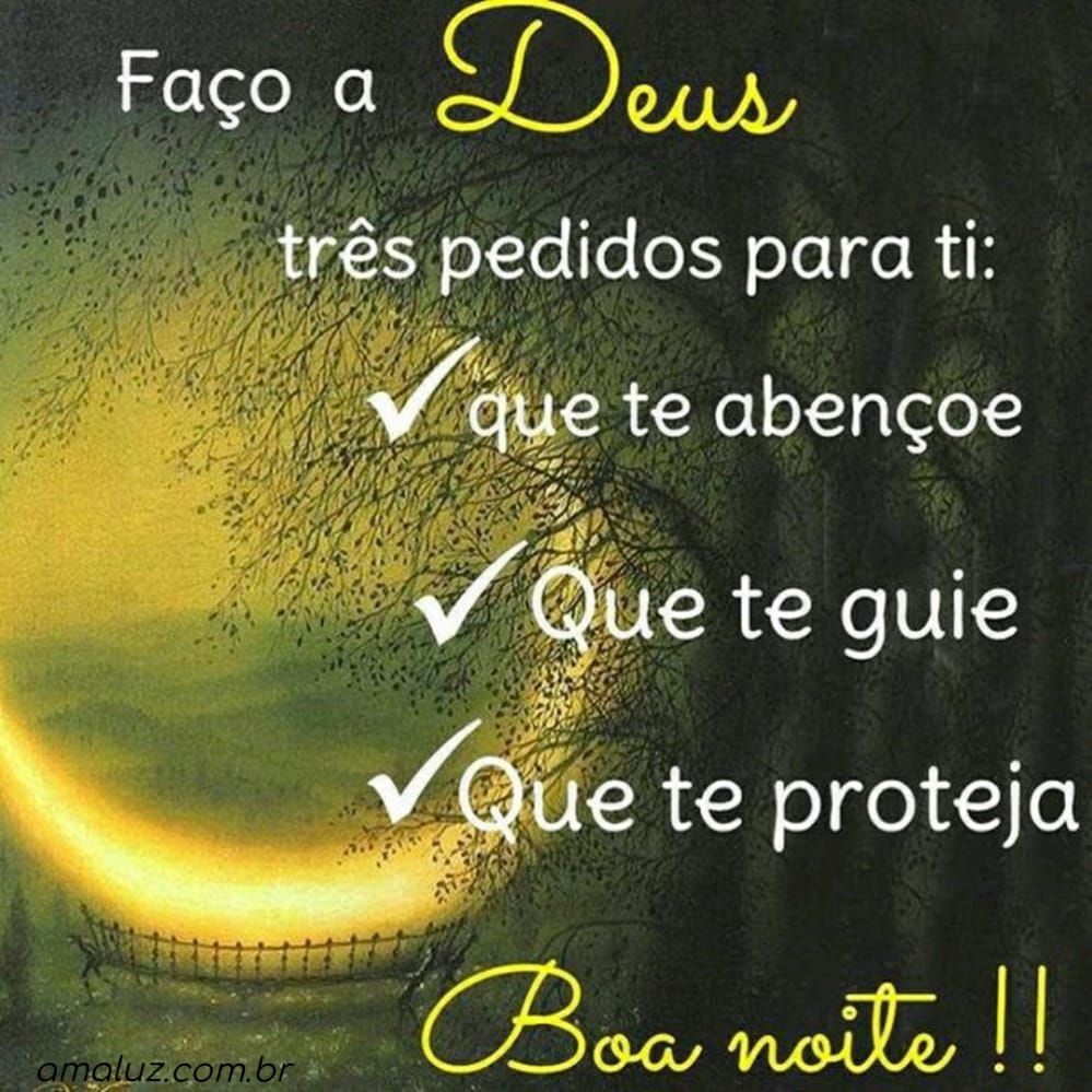boa noite! deus abençoe guarde e guie